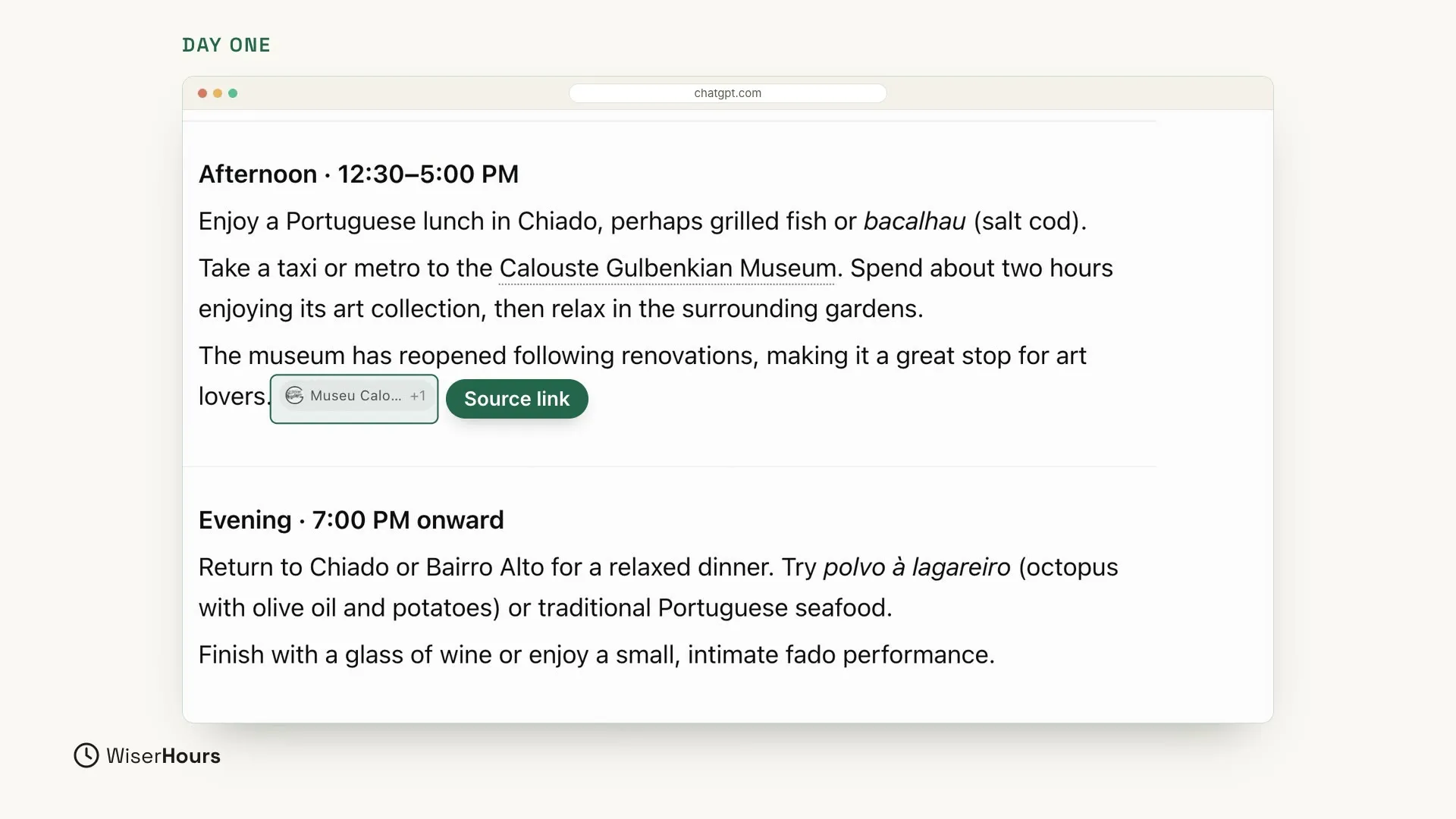 Part of ChatGPT's plan for day one: an Afternoon section from 12:30 to 5:00 PM, with lunch in Chiado and the Calouste Gulbenkian Museum, and an Evening section from 7:00 PM onward, with dinner in Chiado or Bairro Alto. A small grey tag at the end of a sentence, Museu Calo... +1, is boxed in green, with a label that says Source link.