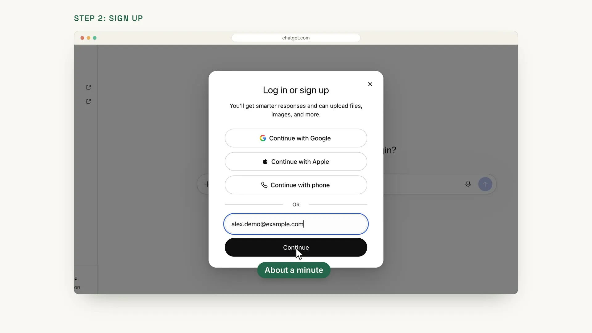 The Log in or sign up window, with three buttons: Continue with Google, Continue with Apple and Continue with phone. Below them, the email box holds alex.demo@example.com and the cursor is on the black Continue button. A label under the window says About a minute.
