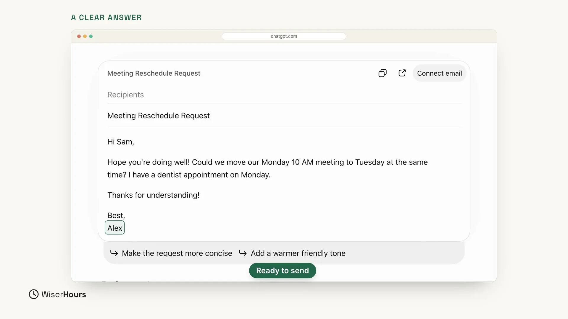 ChatGPT's answer to the clear question, shown as an email draft with the subject Meeting Reschedule Request. It reads: Hi Sam, Hope you're doing well! Could we move our Monday 10 AM meeting to Tuesday at the same time? I have a dentist appointment on Monday. Thanks for understanding! Best, Alex. The name Alex has a green box around it, and a green label below the draft says Ready to send.