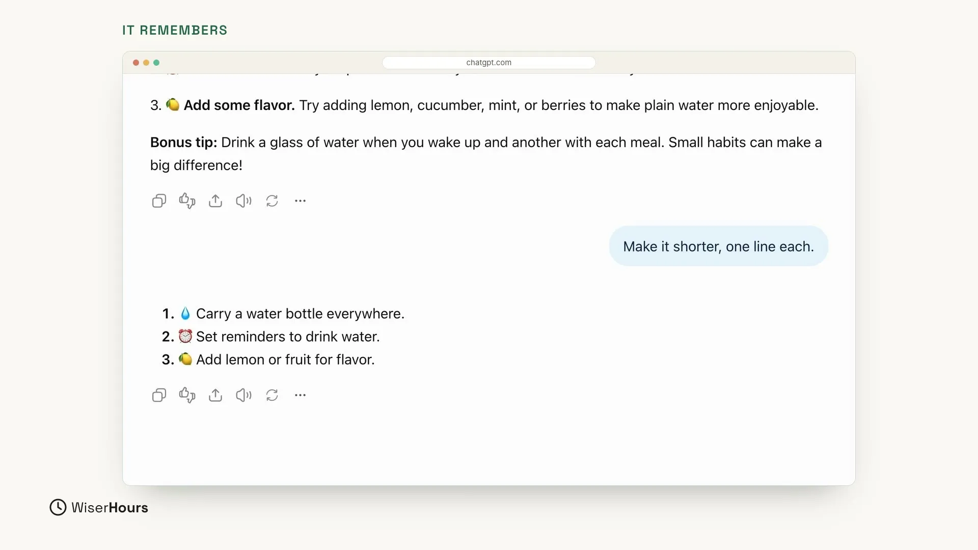 The same chat further down: the end of the first, longer answer, then the reply Make it shorter, one line each in a light blue bubble, then the new answer with three one-line tips. Carry a water bottle everywhere. Set reminders to drink water. Add lemon or fruit for flavor.