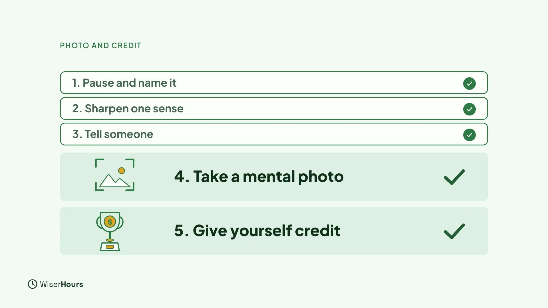 A numbered list of five ticked habits: 1 Pause and name it, 2 Sharpen one sense, 3 Tell someone, 4 Take a mental photo with a picture frame, and 5 Give yourself credit with a trophy. The last two are highlighted.