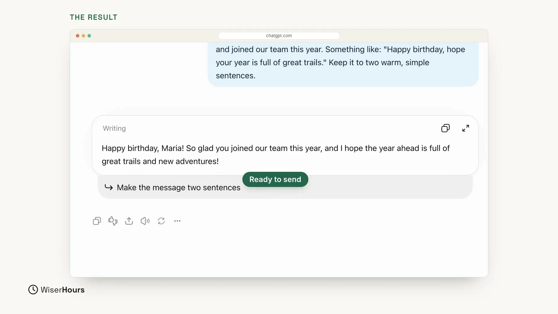 ChatGPT's reply under the sent prompt, in a box labeled Writing: Happy birthday, Maria! So glad you joined our team this year, and I hope the year ahead is full of great trails and new adventures! A dark green pill says Ready to send. Below the box are a suggested follow-up, Make the message two sentences, and a row of small action buttons.