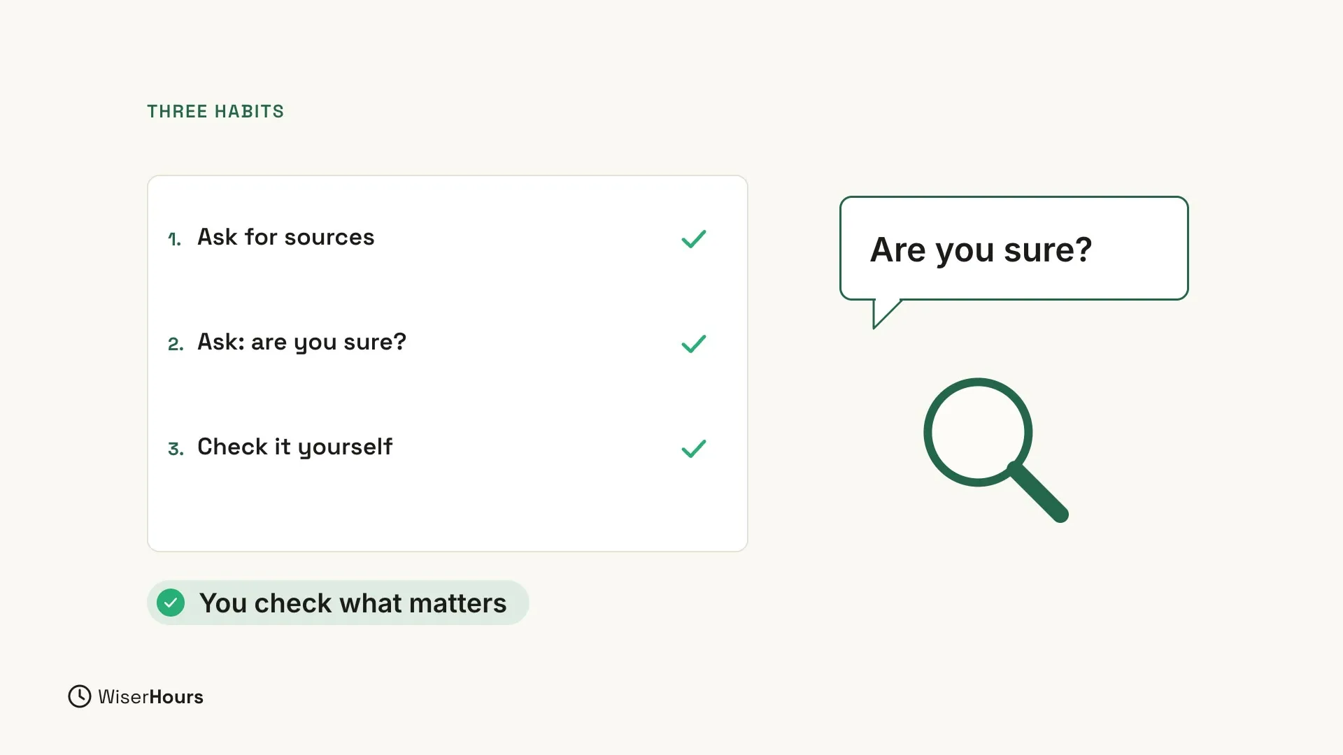 A card lists three habits: 1. Ask for sources, 2. Ask: are you sure?, and 3. Check it yourself, each with a green check mark. Beside it, a speech bubble says Are you sure? above a magnifying glass. A label below the card reads You check what matters.
