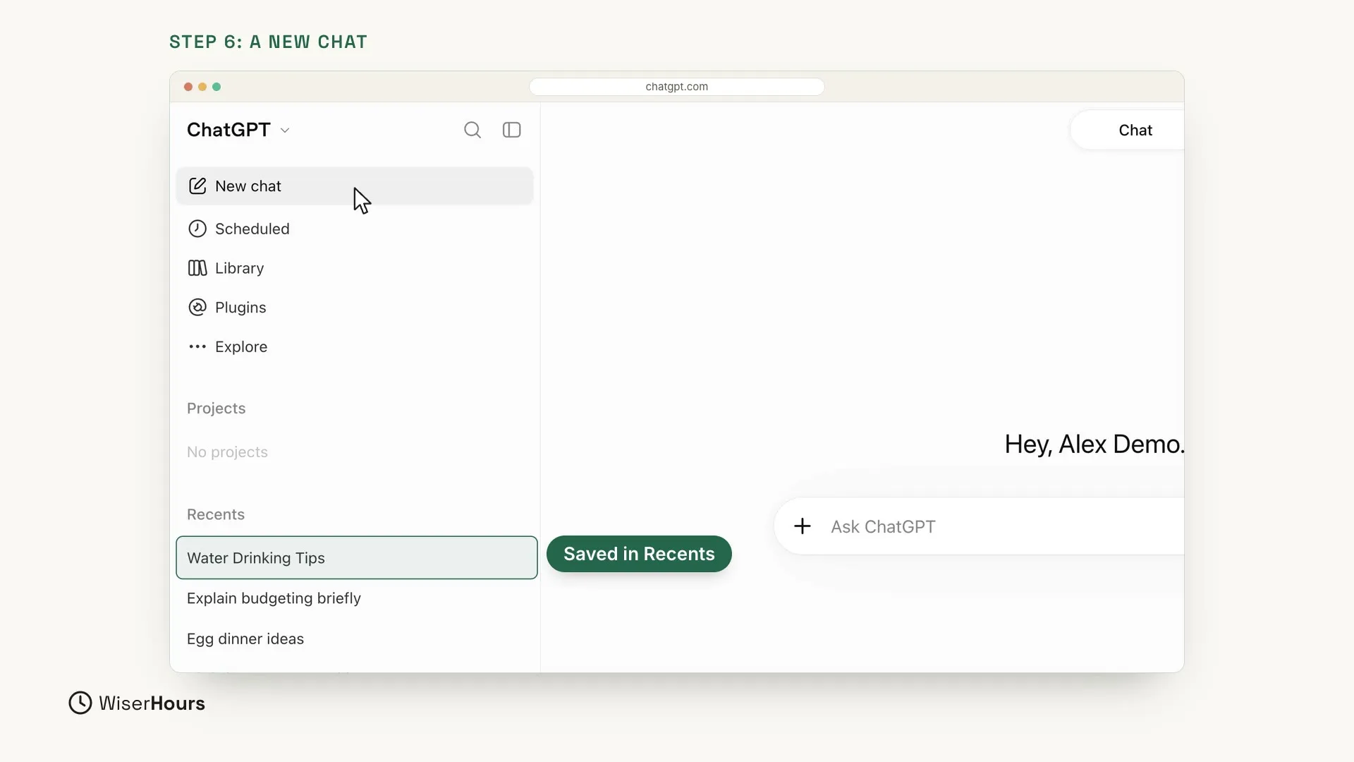 The ChatGPT sidebar with New chat at the top and the pointer on it. Under Recents, the earlier chat, Water Drinking Tips, is highlighted with a label that says Saved in Recents. On the right is a clean page with an empty message box.