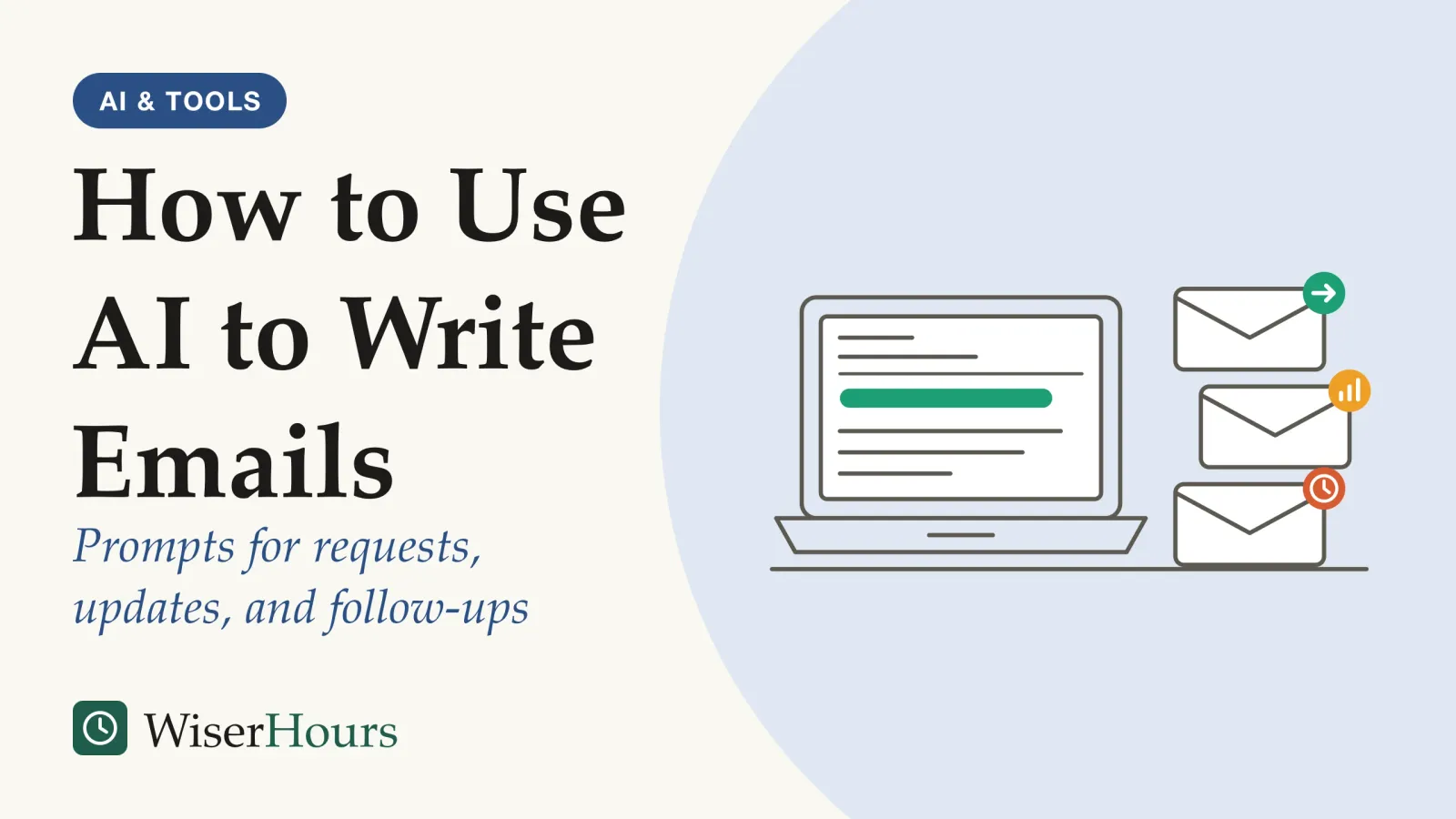 An illustrated cover card headed “How to Use AI to Write Emails”, with the line “Prompts for requests, updates, and follow-ups”. Line drawing of an open laptop on a desk showing an email draft with its first line highlighted, beside three envelopes marked with an arrow, rising bars and a clock.