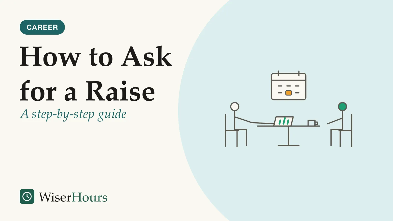 An illustrated cover card headed “How to Ask for a Raise”, with the line “A step-by-step guide”. Line drawing of two people sitting across a small table; one slides a single sheet with a small bar chart toward the other, and a wall calendar behind them has one day marked.