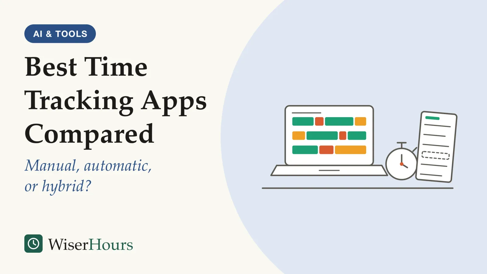 An illustrated cover card headed “Best Time Tracking Apps Compared”, with the line “Manual, automatic, or hybrid?”. Line drawing of a desk with a laptop whose screen shows a day as rows of colored time blocks, a stopwatch beside it, and a paper timesheet with filled rows and one empty dashed row where an entry was forgotten.