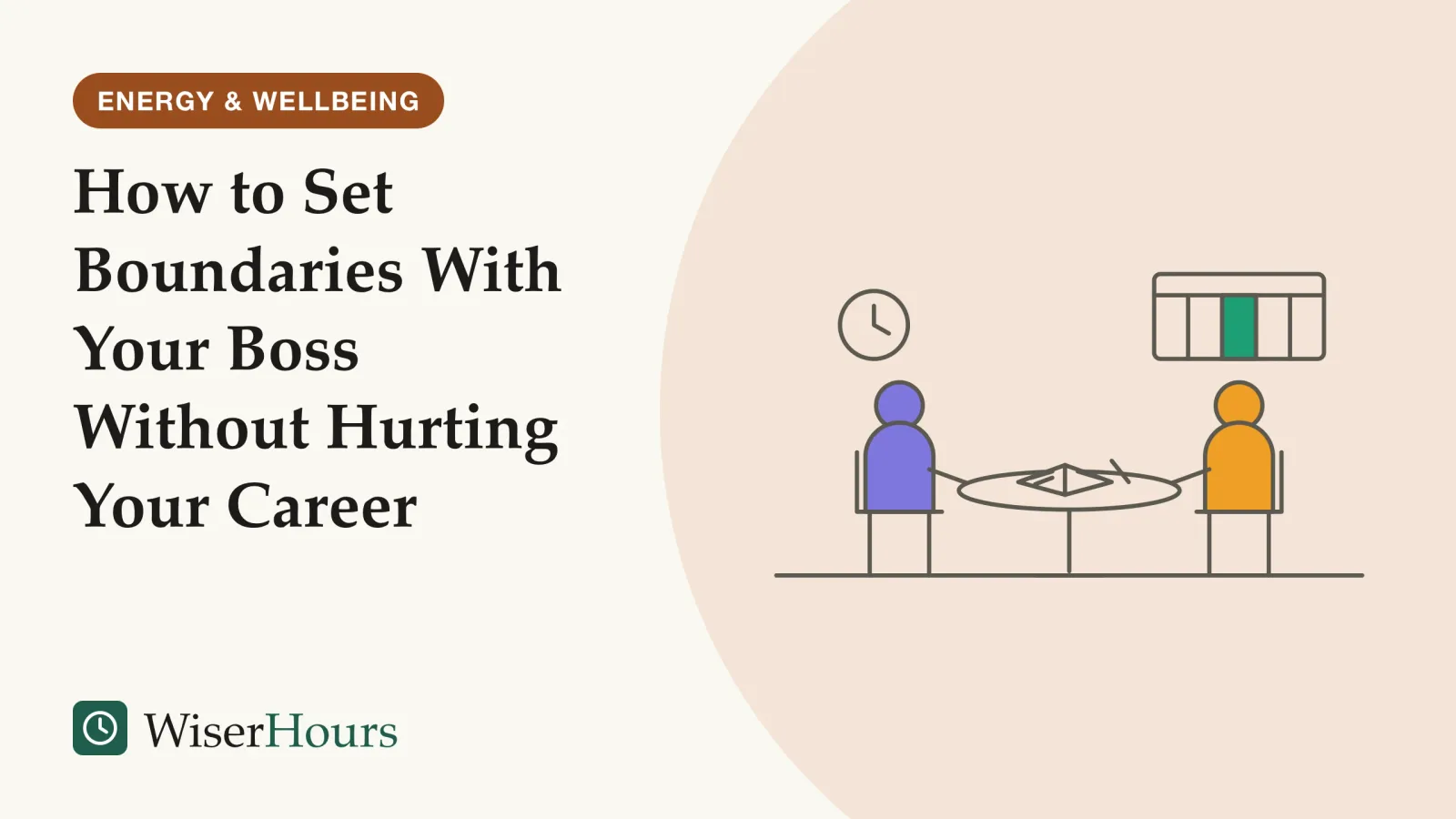An illustrated cover card headed “How to Set Boundaries With Your Boss Without Hurting Your Career”. Line drawing of two people without faces sitting across a small round table in an office. An open notebook with a short list and a pen lies on the table. Behind them hang a wall clock and a week calendar with one column shaded.