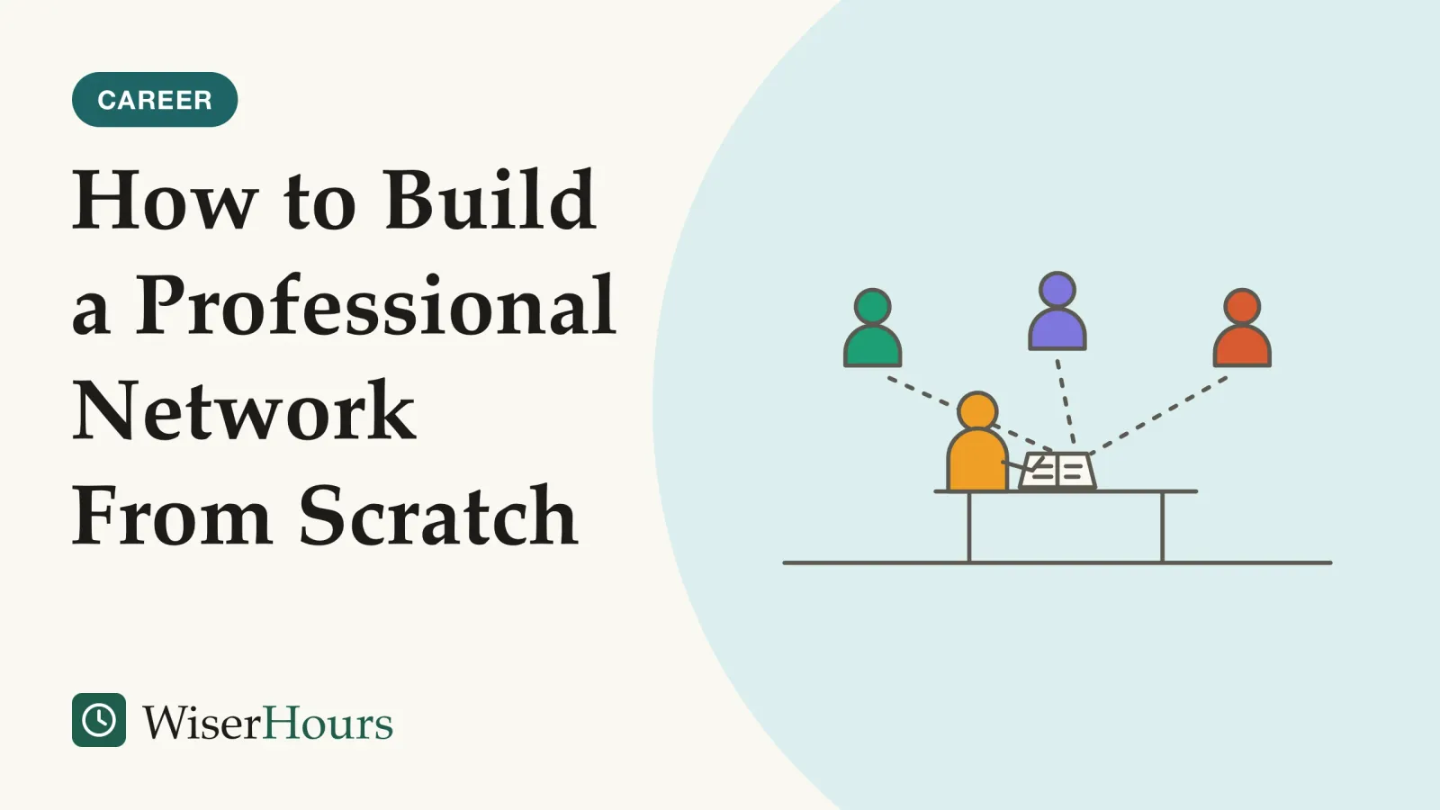 An illustrated cover card headed “How to Build a Professional Network From Scratch”. Line drawing of a person at a small desk writing in an open notebook, with three small figures above joined to the notebook by dashed lines, as if each is being added to a list.