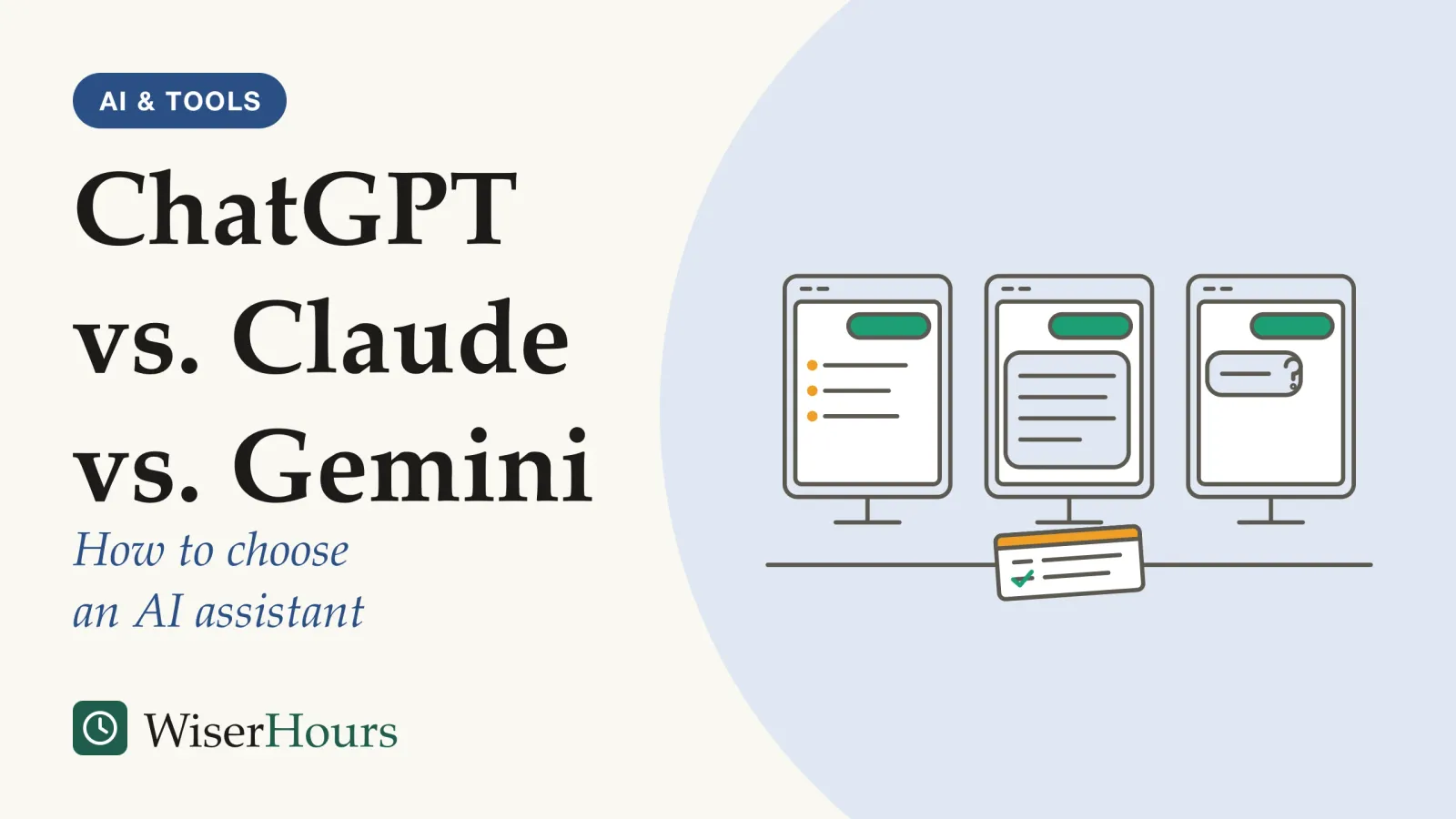 An illustrated cover card headed “ChatGPT vs. Claude vs. Gemini”, with the line “How to choose an AI assistant”. Line drawing of three identical, unbranded chat windows side by side on a desk. Each shows the same short question; one answers in bullet points, one in a paragraph, one with a question back. A notepad in front has a single ticked row.