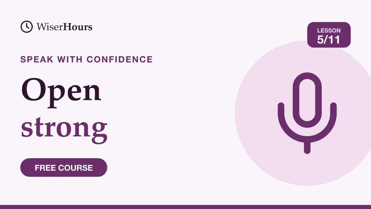 Cover picture for lesson 5: Open a Talk Strong: The First Minute