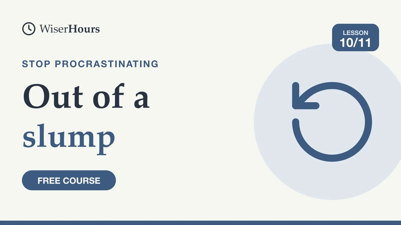 Cover picture for lesson 10: How to Restart After a Slip and Get Out of a Slump