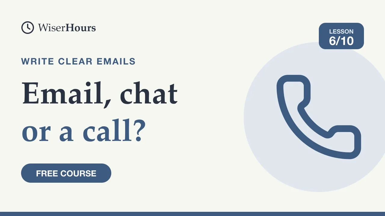 Cover picture for lesson 6: Email, Chat or a Call: Pick the Right Channel