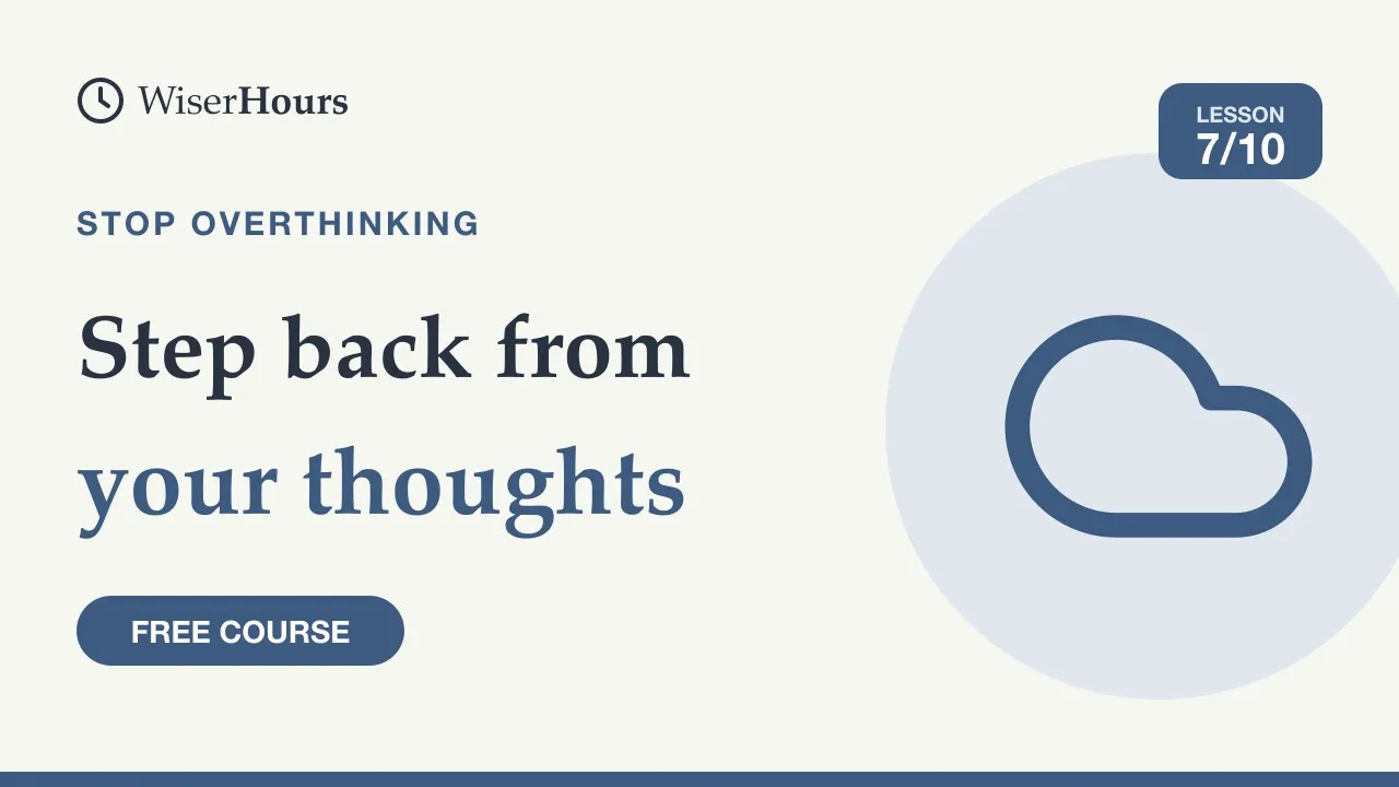 Cover picture for lesson 7: Step Back From Your Thoughts and Speak Like a Friend
