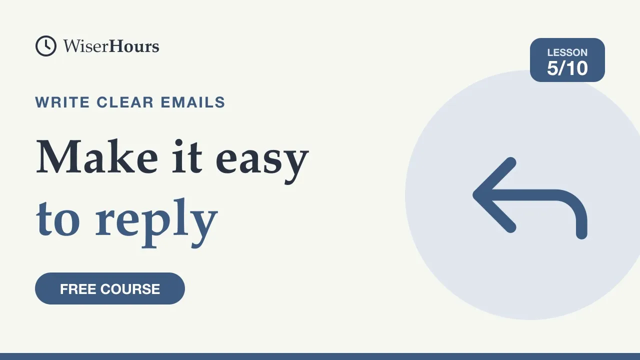 Cover picture for lesson 5: Make It Easy to Reply: Ask Clearly and Follow Up