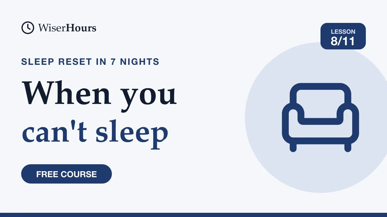 Cover picture for lesson 8: What to Do When You Can't Sleep: The 20-Minute Rule