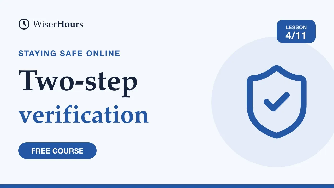 Cover picture for lesson 4: Two-Step Verification: Add a Second Lock to Your Accounts