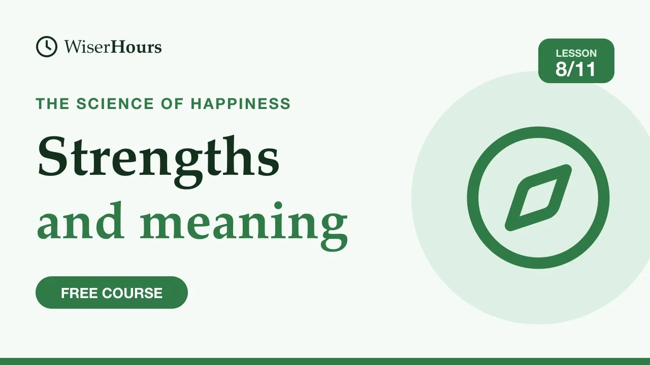 Cover picture for lesson 8: Strengths and Meaning: Using What You Do Best