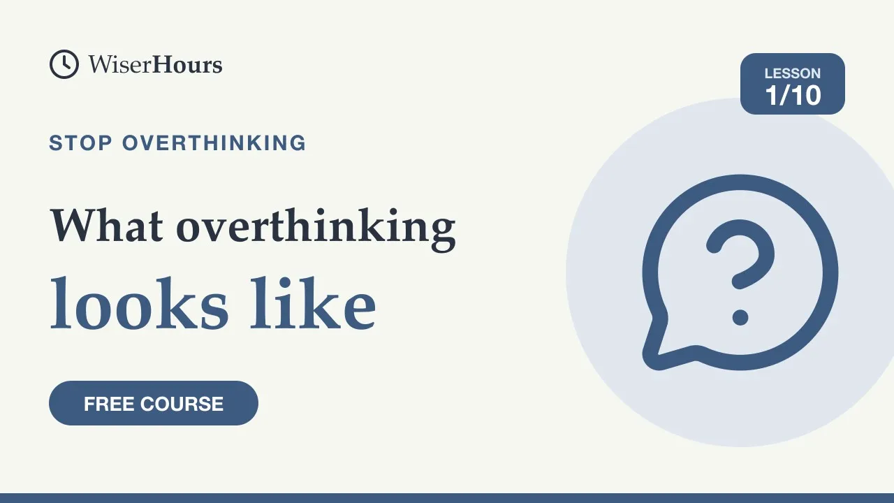 Cover picture for lesson 1: What Overthinking Looks Like and When It Becomes a Problem