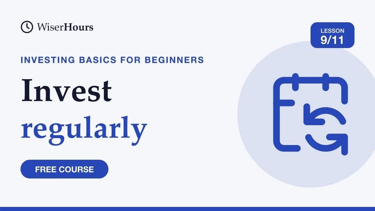 Cover picture for lesson 9: Invest Regularly: Monthly Investing vs. a Lump Sum