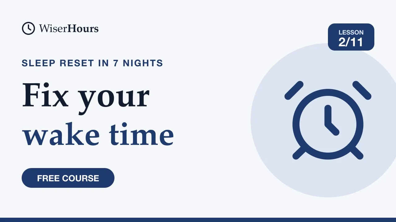 Cover picture for lesson 2: Fix Your Wake Time: Count Back to Lights Out
