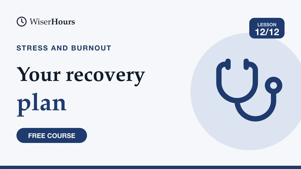 Cover picture for lesson 12: When to Get Help for Burnout, and Your Recovery Plan