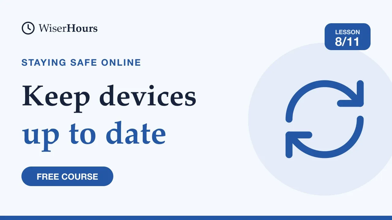 Cover picture for lesson 8: Keep Your Devices Up to Date and Spot Fake Virus Warnings