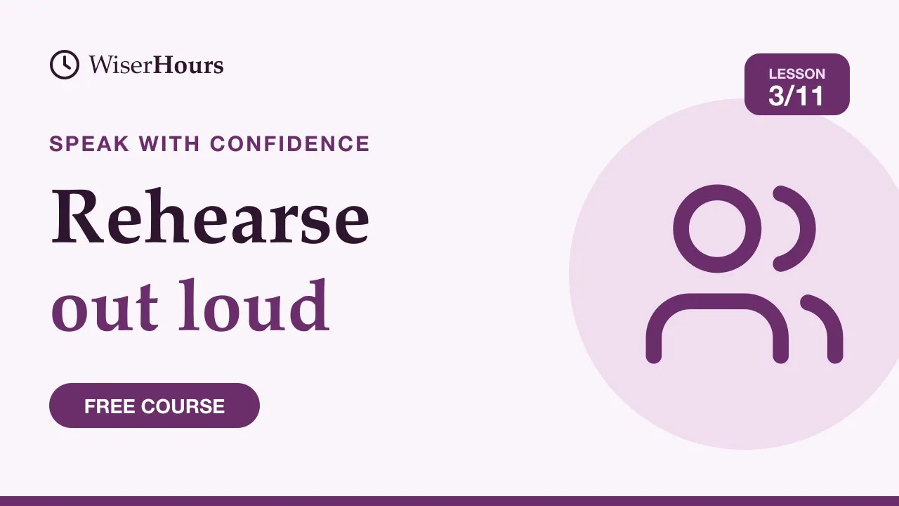 Cover picture for lesson 3: Rehearse a Talk Out Loud and Get Useful Feedback