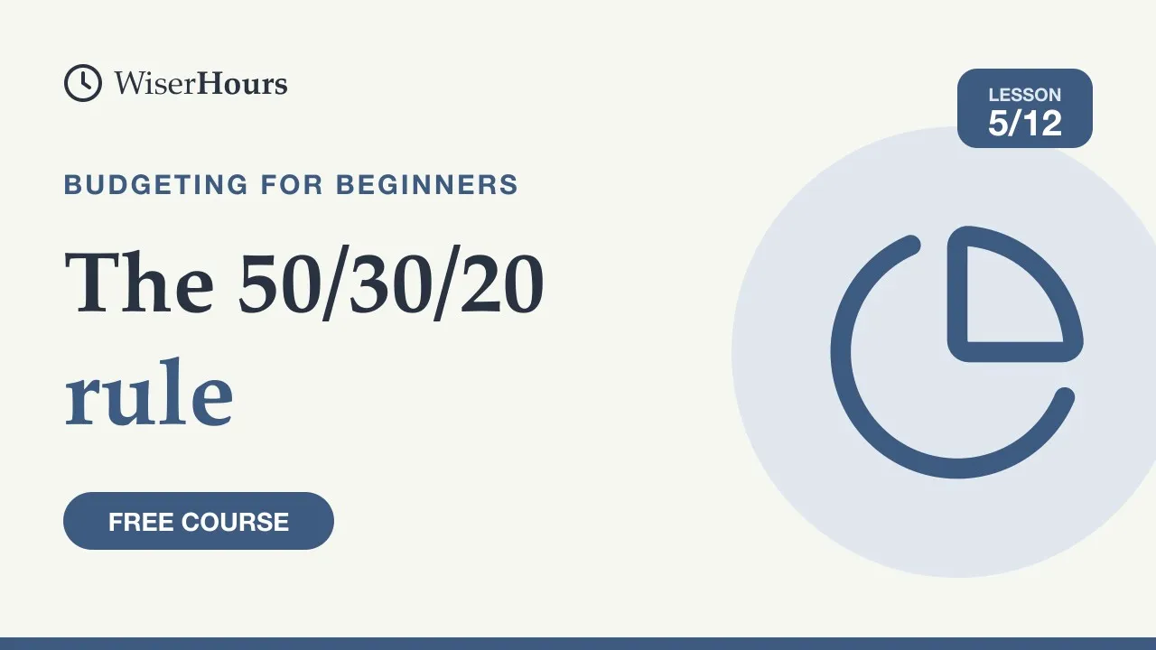 Cover picture for lesson 5: The 50/30/20 Rule: A Simple Way to Split Your Pay