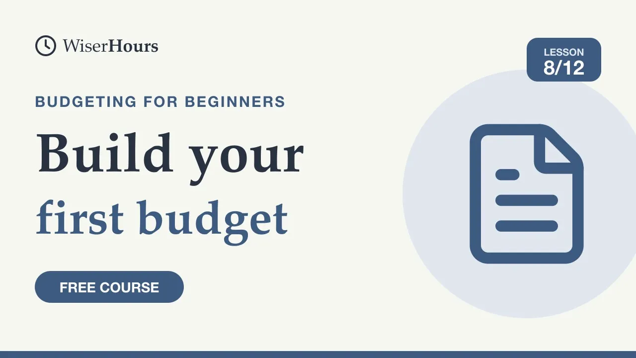 Cover picture for lesson 8: How to Build Your First Budget in One Sitting