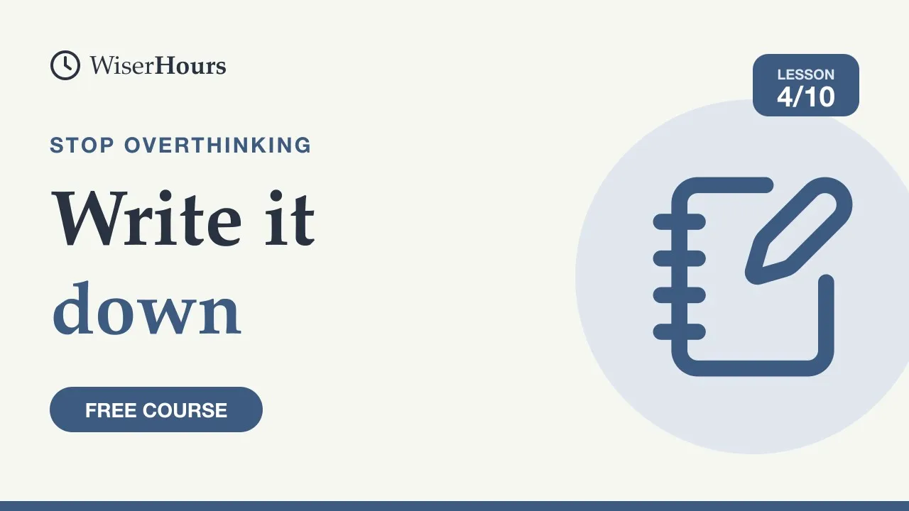 Cover picture for lesson 4: Write It Down: Get a Worry Out of Your Head