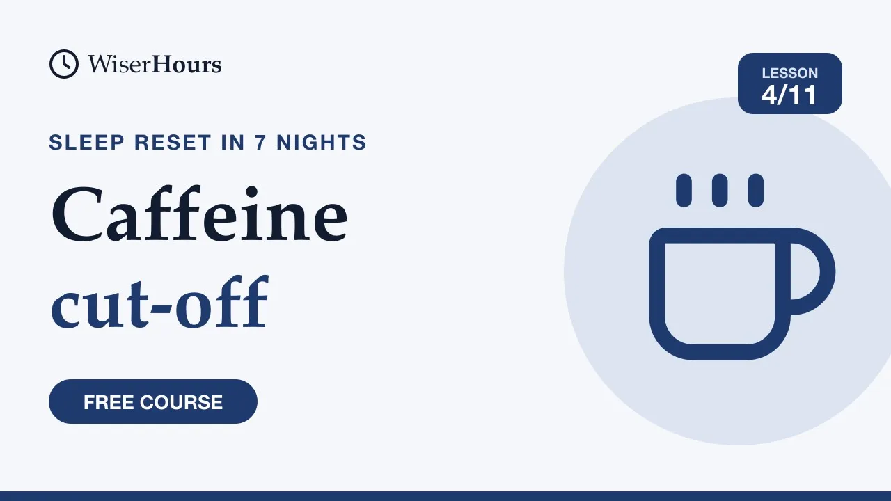 Cover picture for lesson 4: Find Your Caffeine Cut-Off for Better Sleep