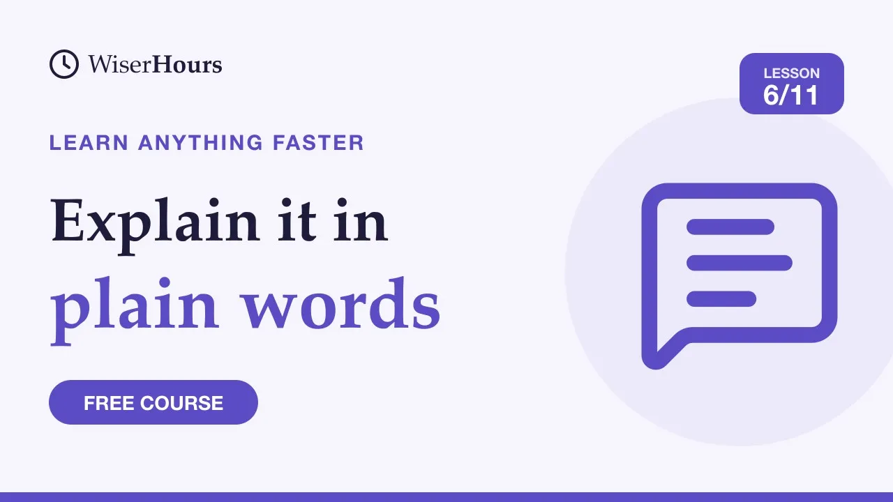 Cover picture for lesson 6: The Feynman Technique: Explain It in Plain Words