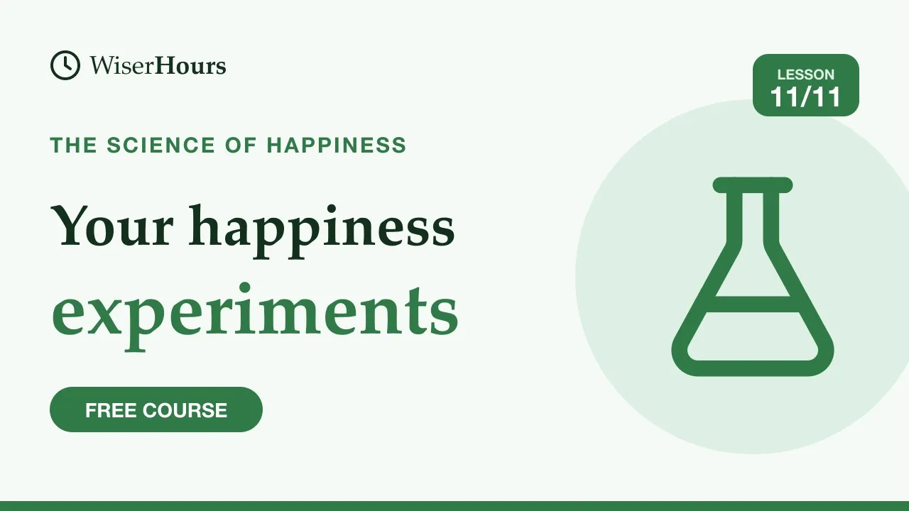 Cover picture for lesson 11: Your Happiness Experiments: A Two-Week Plan