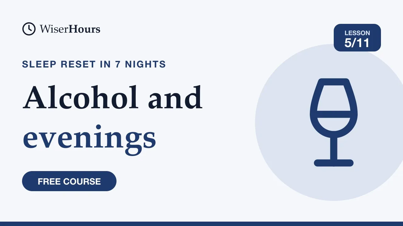 Cover picture for lesson 5: Alcohol, Late Meals and Evening Exercise: Sleep Habits