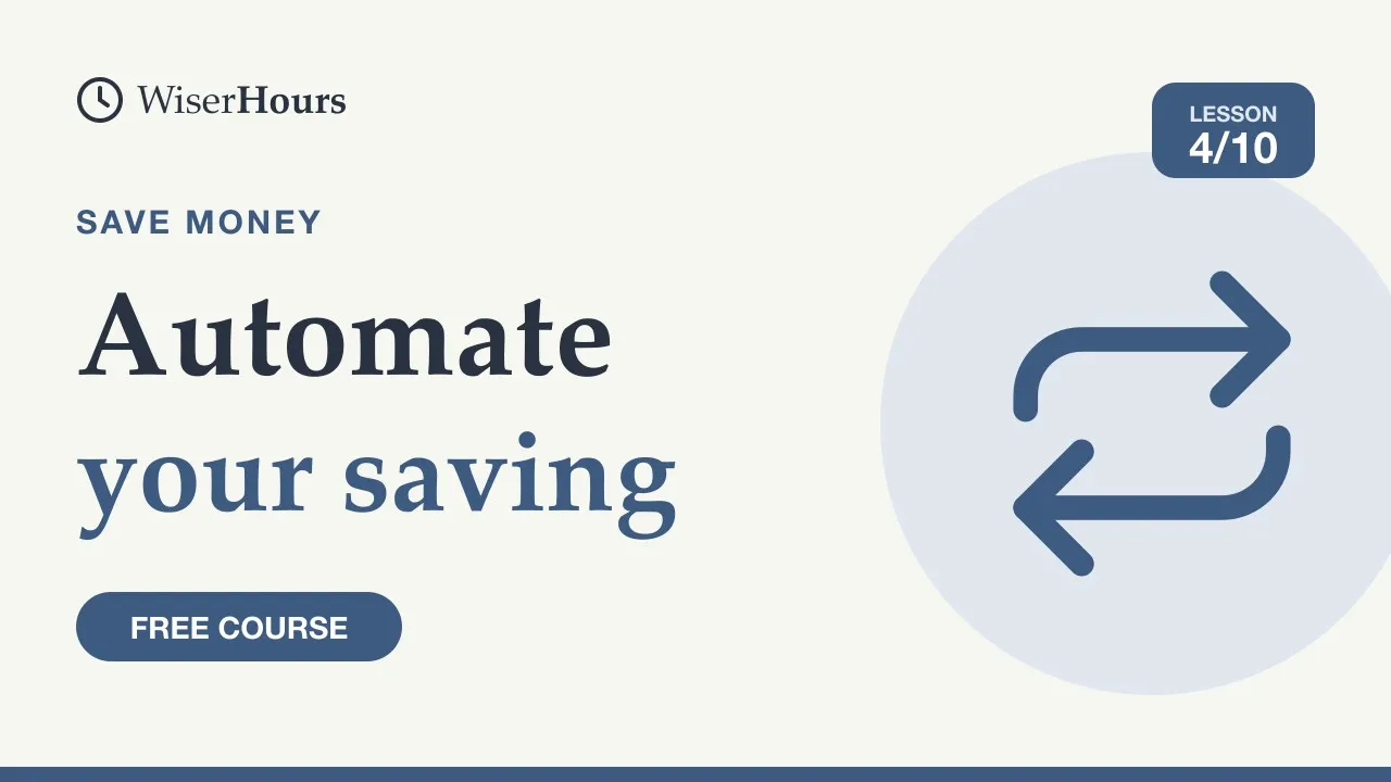 Cover picture for lesson 4: Automate Your Saving: Set a Payday Transfer Once