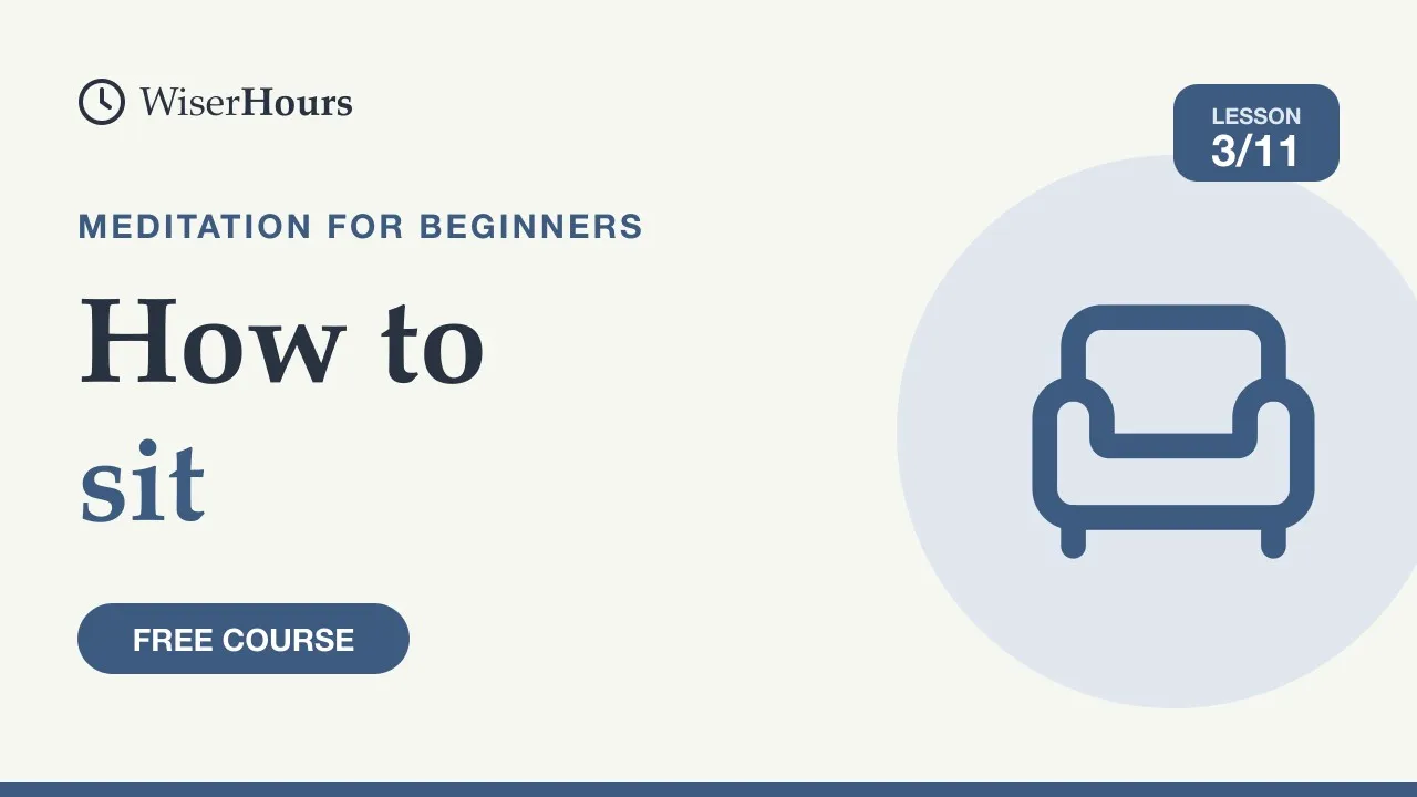 Cover picture for lesson 3: How to Sit for Meditation: Posture for Beginners