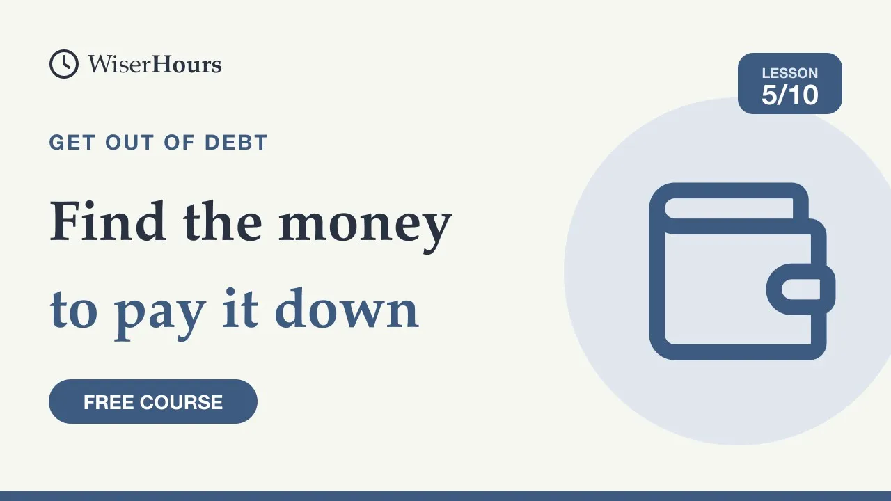 Cover picture for lesson 5: Find Money to Pay Down Debt and Stop New Debt