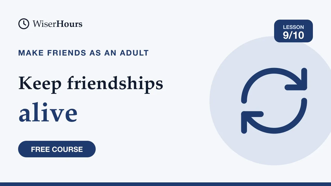 Cover picture for lesson 9: How to Keep Friendships Alive: Simple Rhythms That Work