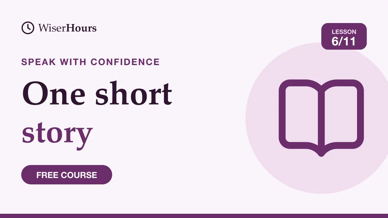 Cover picture for lesson 6: Tell One Short Story That Carries Your Point