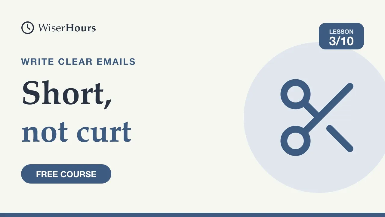 Cover picture for lesson 3: Short, Not Curt: Keep Emails Brief but Warm