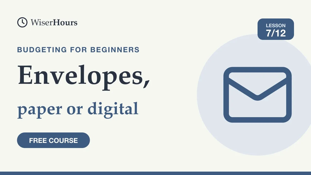 Cover picture for lesson 7: Envelope Budgeting: Paper, Cash or Digital Pots
