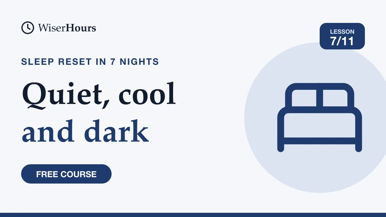Cover picture for lesson 7: Make Your Bedroom Quiet, Cool and Dark
