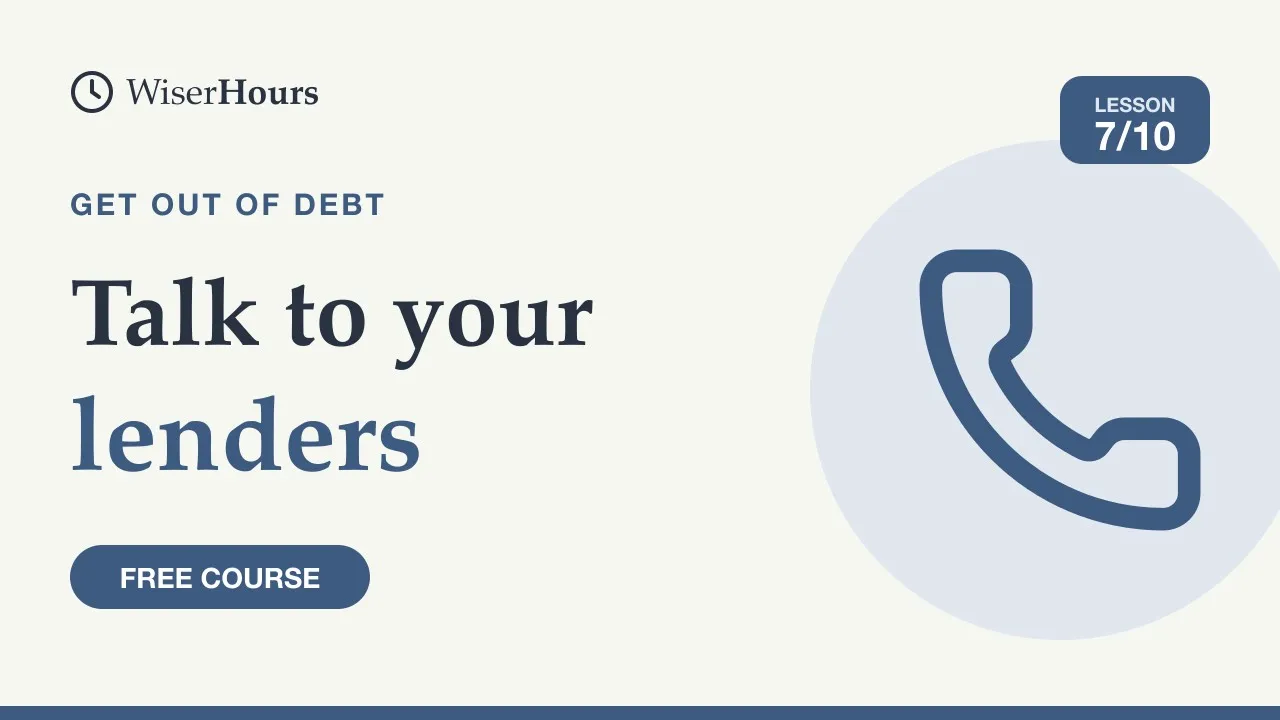 Cover picture for lesson 7: Talk to Your Lenders: When to Call and What to Ask