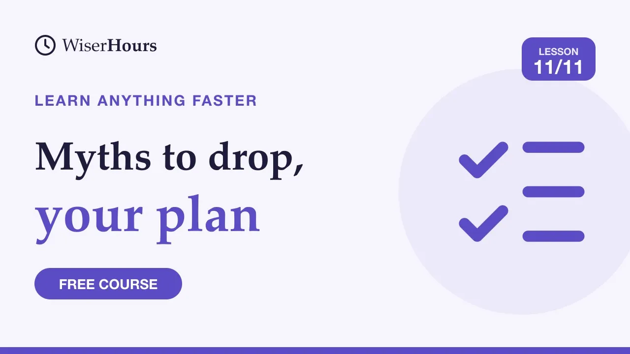 Cover picture for lesson 11: Learning Myths to Drop, and Your Weekly Learning Plan