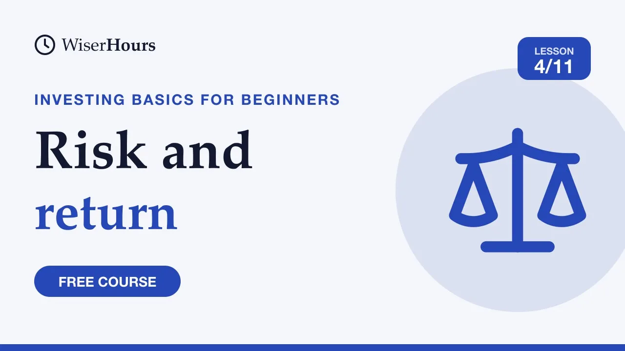 Cover picture for lesson 4: Risk and Return: Match Your Money to Time
