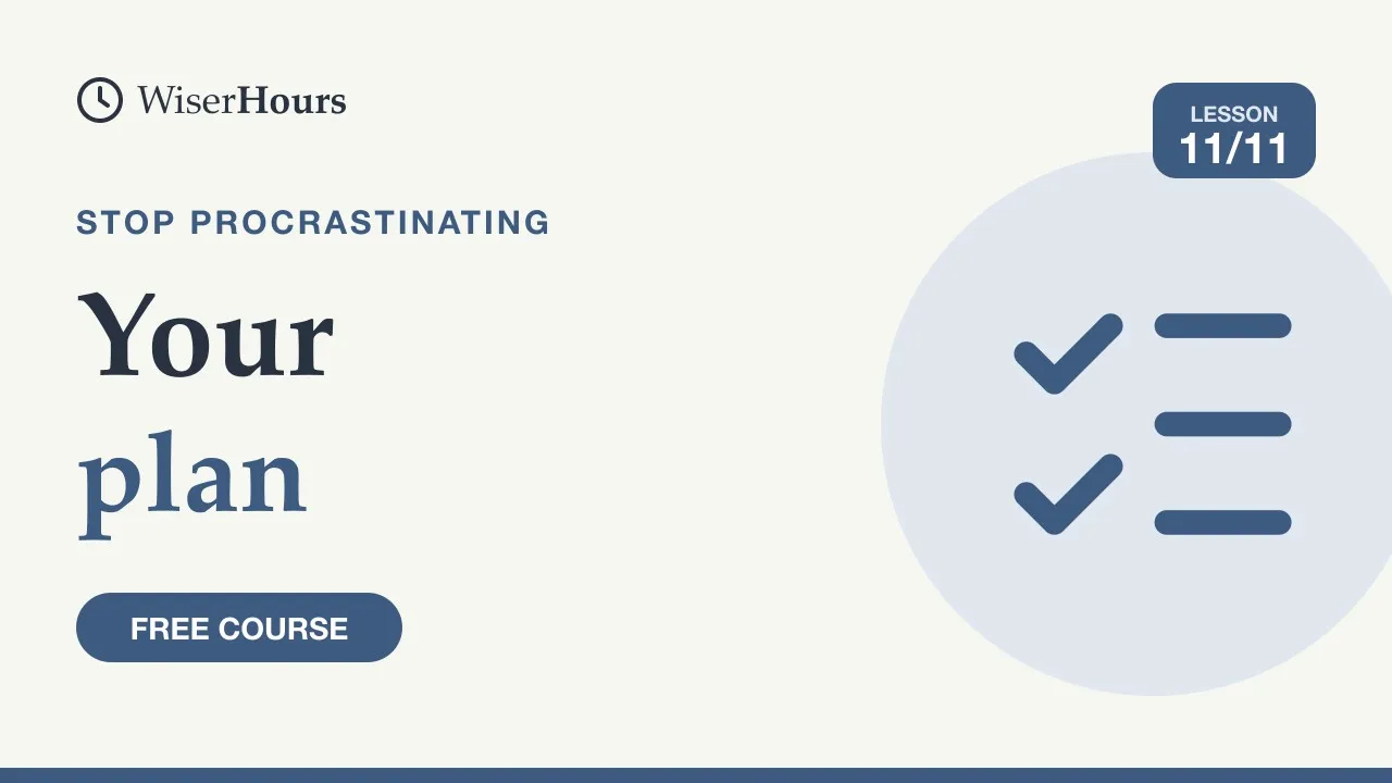 Cover picture for lesson 11: Your Anti-Procrastination Plan and When to Get Help