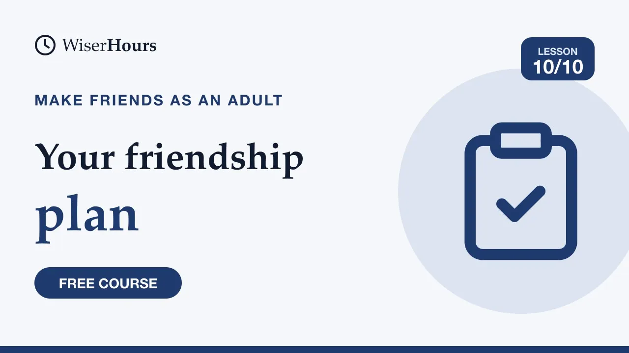 Cover picture for lesson 10: Your Friendship Plan: A Simple Checklist for Adults