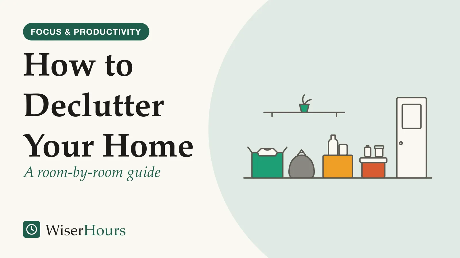 An illustrated cover card headed “How to Declutter Your Home”, with the line “A room-by-room guide”. Line drawing of a hallway by the front door, set up for a clear-out: an open box with a folded shirt, a tied rubbish bag, a box holding a bottle and a can, and a small lidded tub with a battery and a medicine bottle beside it, below a cleared shelf holding one small plant.