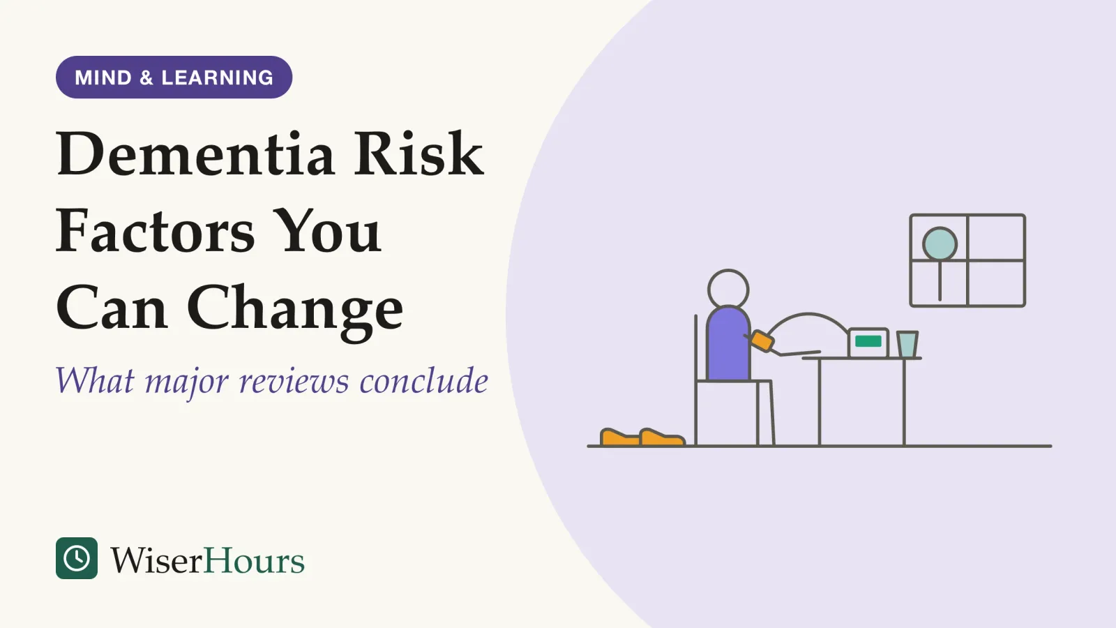 An illustrated cover card headed “Dementia Risk Factors You Can Change”, with the line “What major reviews conclude”. Line drawing of a person sitting at a small table with a blood-pressure cuff on one arm and a tube running to a monitor on the table, beside a glass of water. A pair of walking shoes sits on the floor, and a window behind shows a tree.